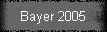 Bayer 2005